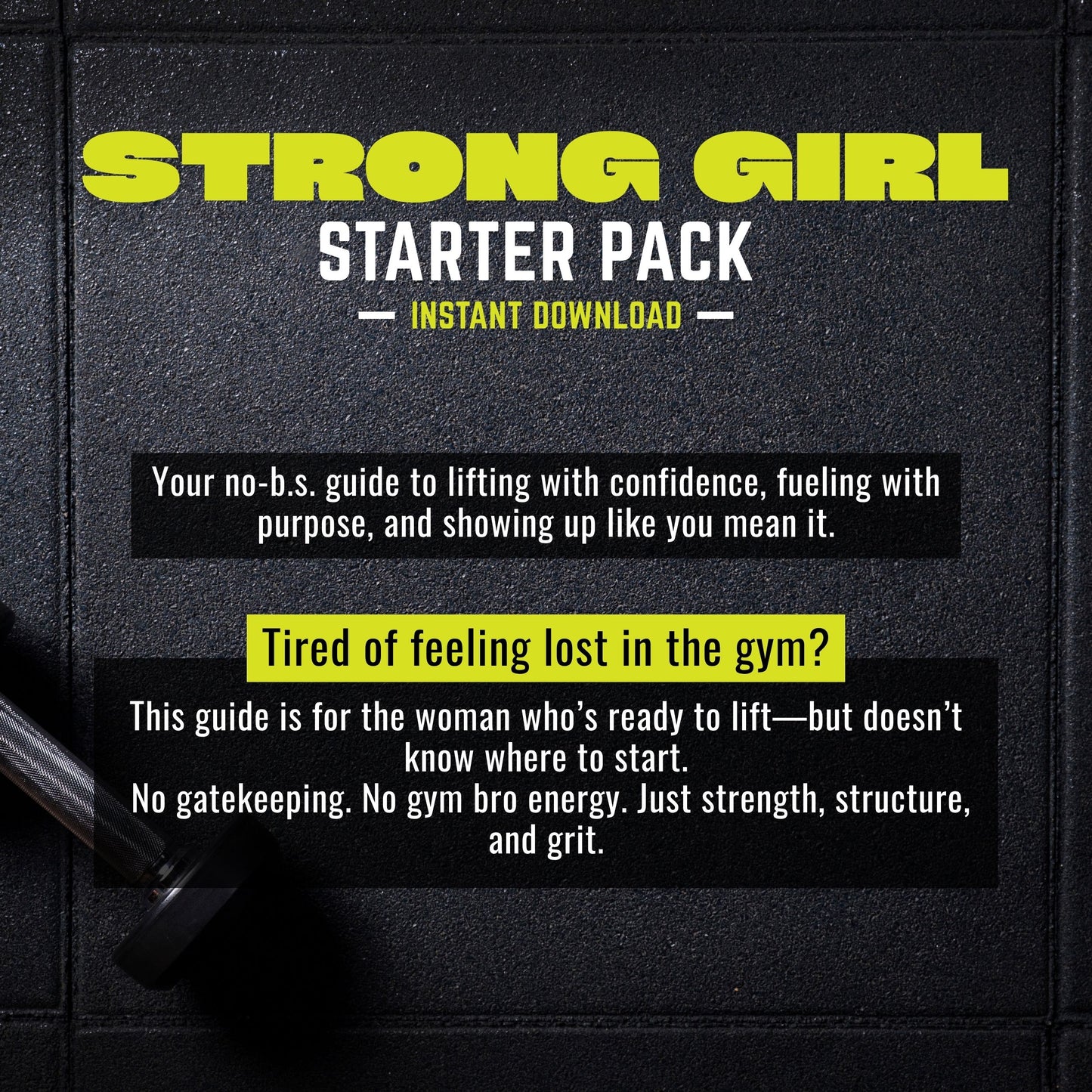 Strong Girl Starter Pack - A Beginner's Guide to Being a Total Badass in the Gym