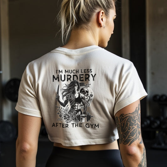 Less Murdery After the Gym - Women's Funny Gym Shirt