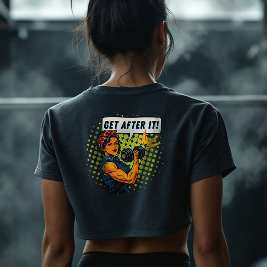 Rosie - Get After It | Motivational Gym Shirt